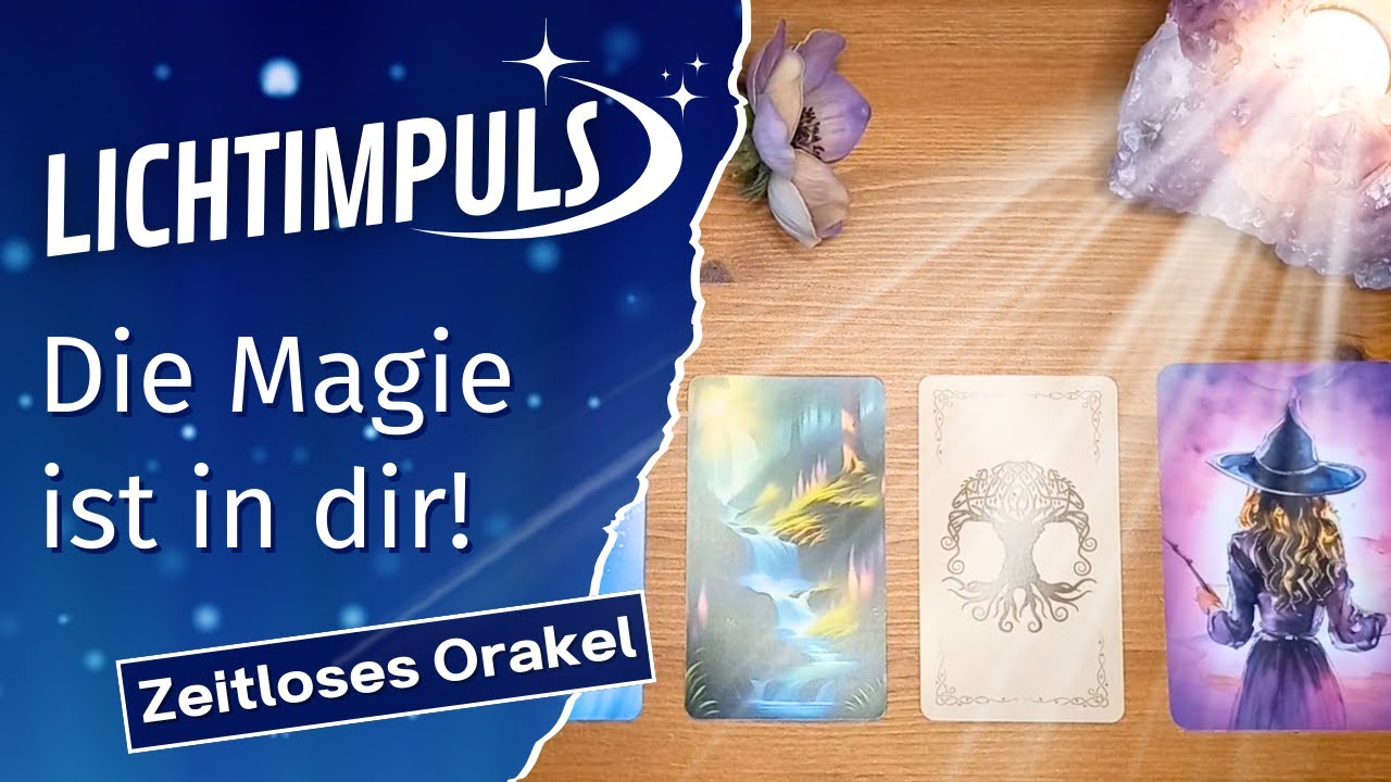 DU bist die Magie! | Kartenlegen | Orakel | Lichtimpuls | Zeitloses Orakel | Botschaft | Tarot 