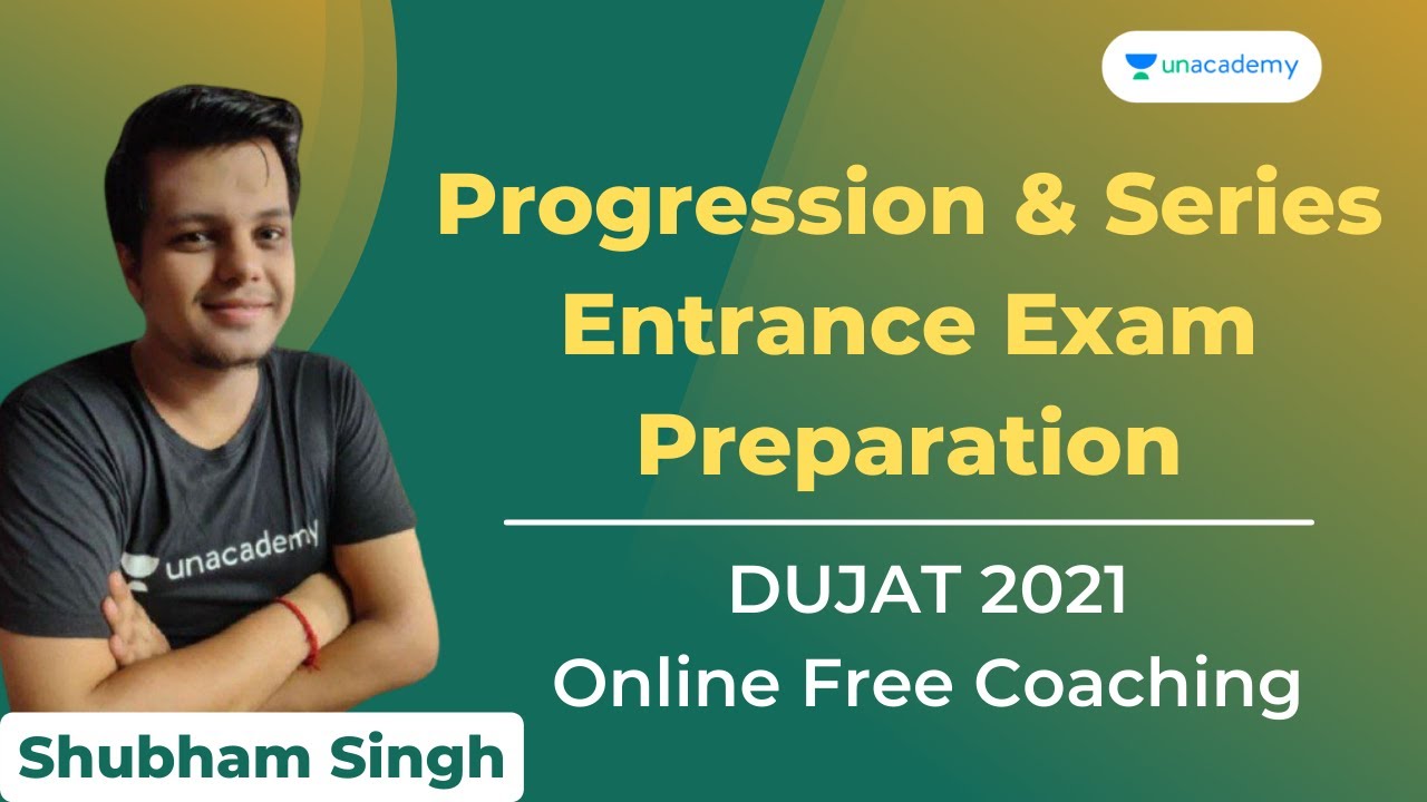 Progression & Series | Entrance Exam Preparation | DUJAT 2021| Online Free Coaching DUJAT | Shubham