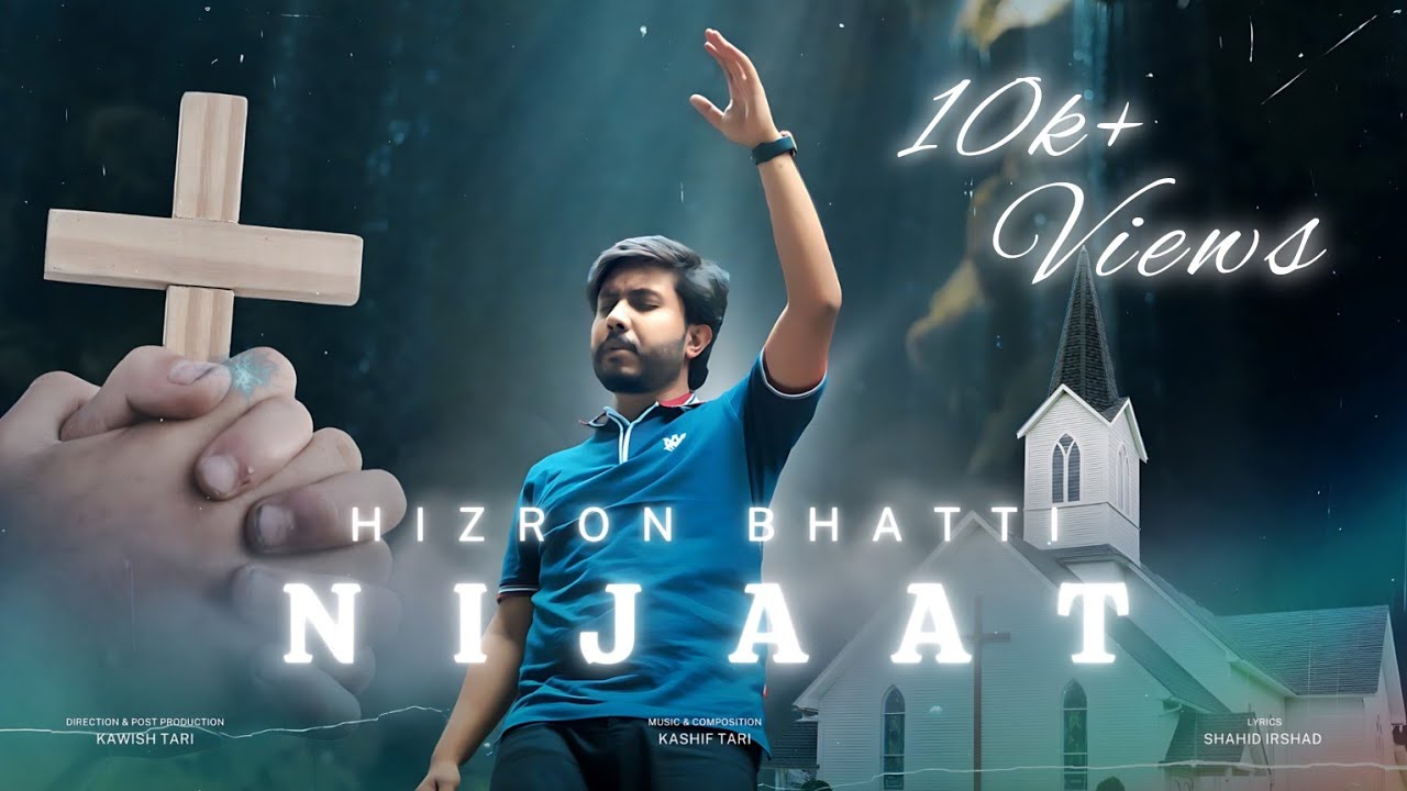New Masihi Geet _ NIJAAT _  Hizron Bhatti _ Kashif Tari _ Kawish Tari