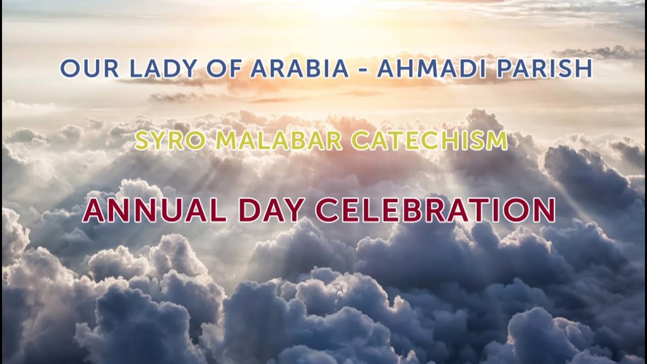 Annual Day Celebration - 2022   Our Lady of Arabia, Ahmadi - Syro Malabar Catechism Dept.