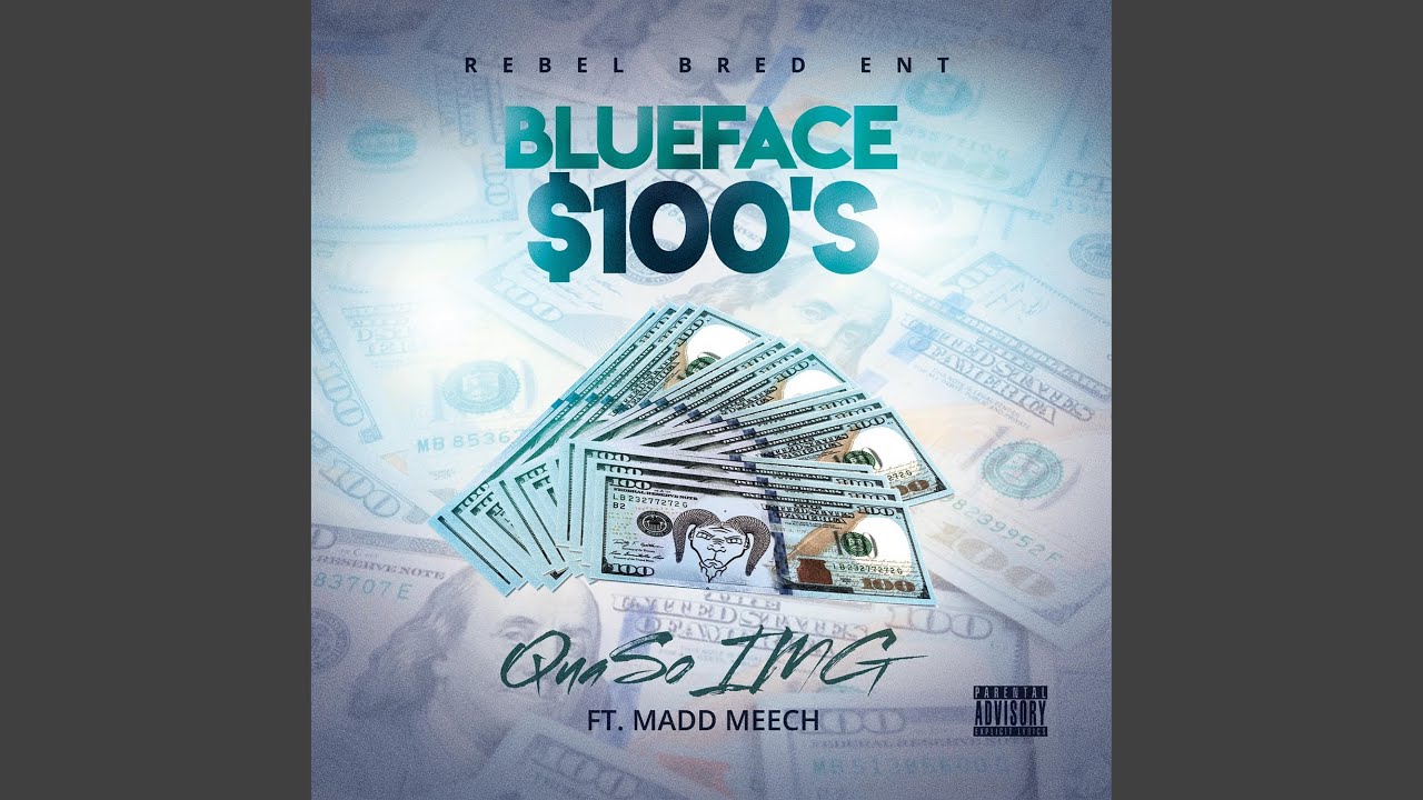 BlueFace 100's (feat. Madd Meech)