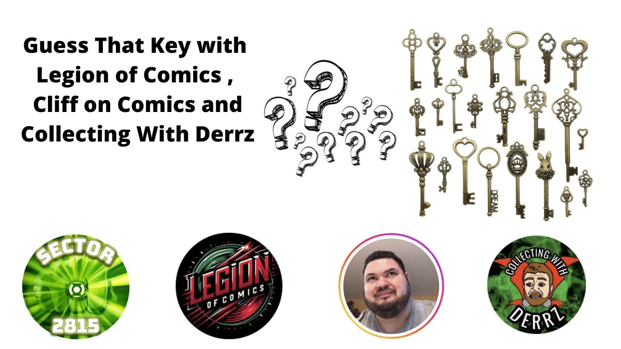 Guess That Key with Legion of Comics, Cliff On Comics and Collecting With Derrz