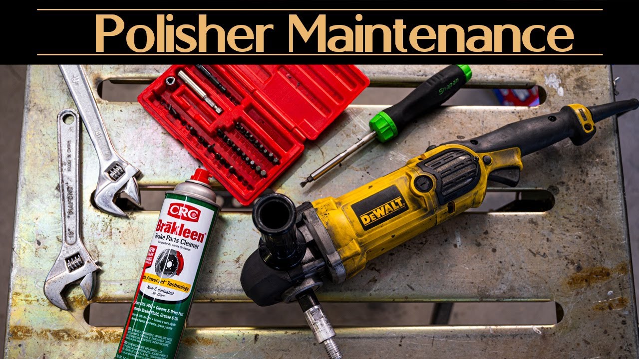 Maintaining your DeWalt (or other) Variable speed Polisher so that it DOESN'T EXPLODE