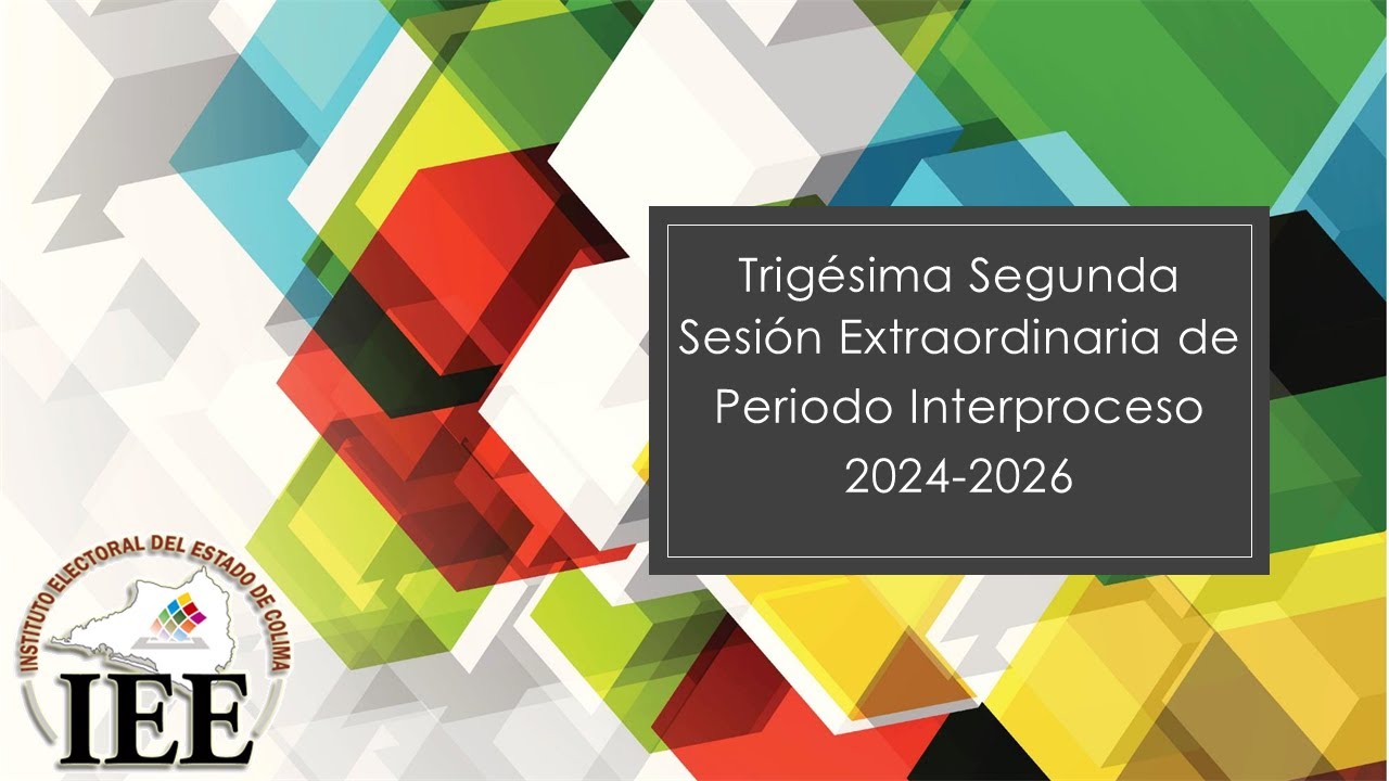 Trigésima Segunda Sesión Extraordinaria del Consejo General del IEE