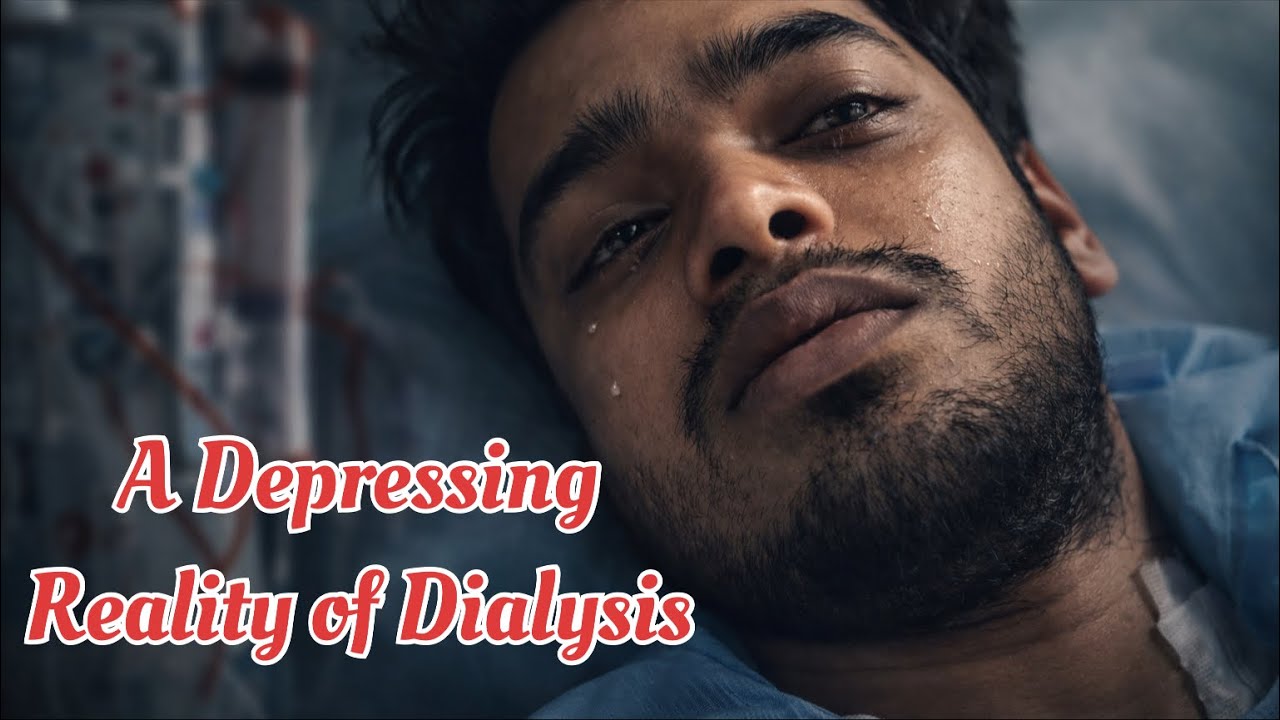 When Dialysis Becomes a Struggle: A Depressing Moment!