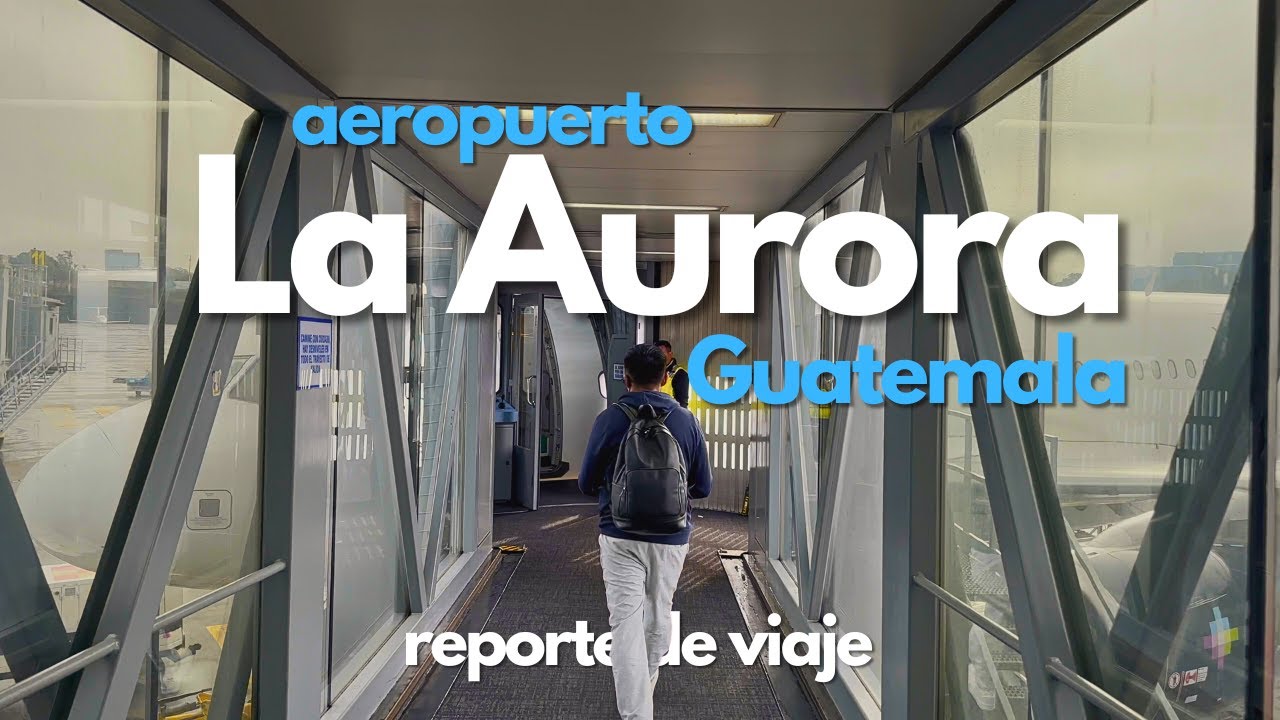 Recorrido por Aeropuerto de Guatemala | ¿Es mejor que el de CDMX? 😨😱 4K Travel Report #travelvlog