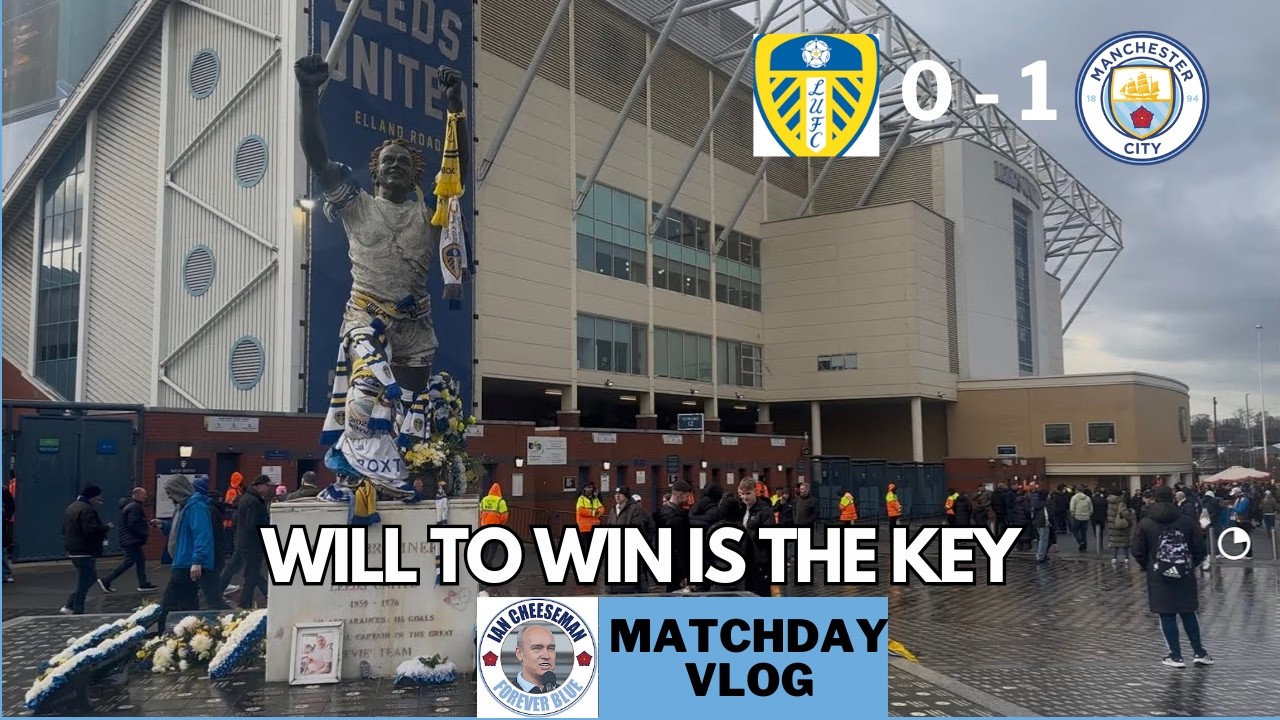 Leeds 0-1 Man City | Matchday Vlog | Will to win is the key 