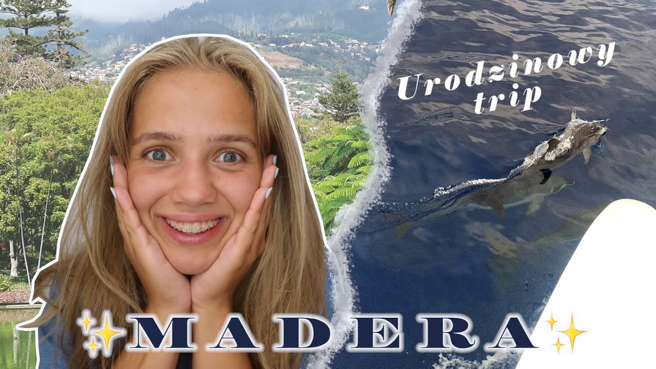 ✨WIDZIAŁAM DELFINY! ✨ urodzinowy trip na Maderę!
