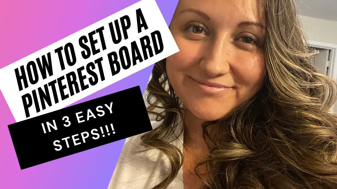 How To Set Up A Pinterest Board In 3 Easy Steps!!!