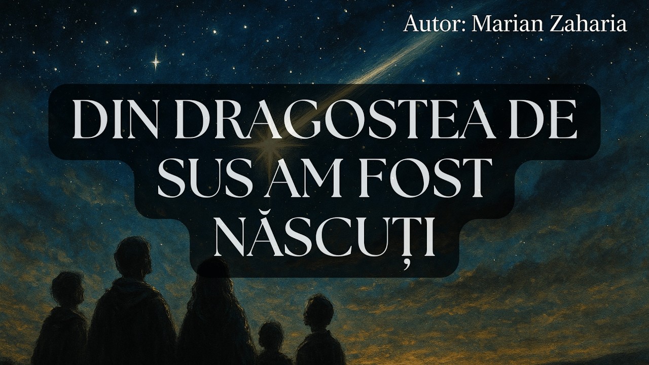 Din dragostea de sus am fost născuți (colind)