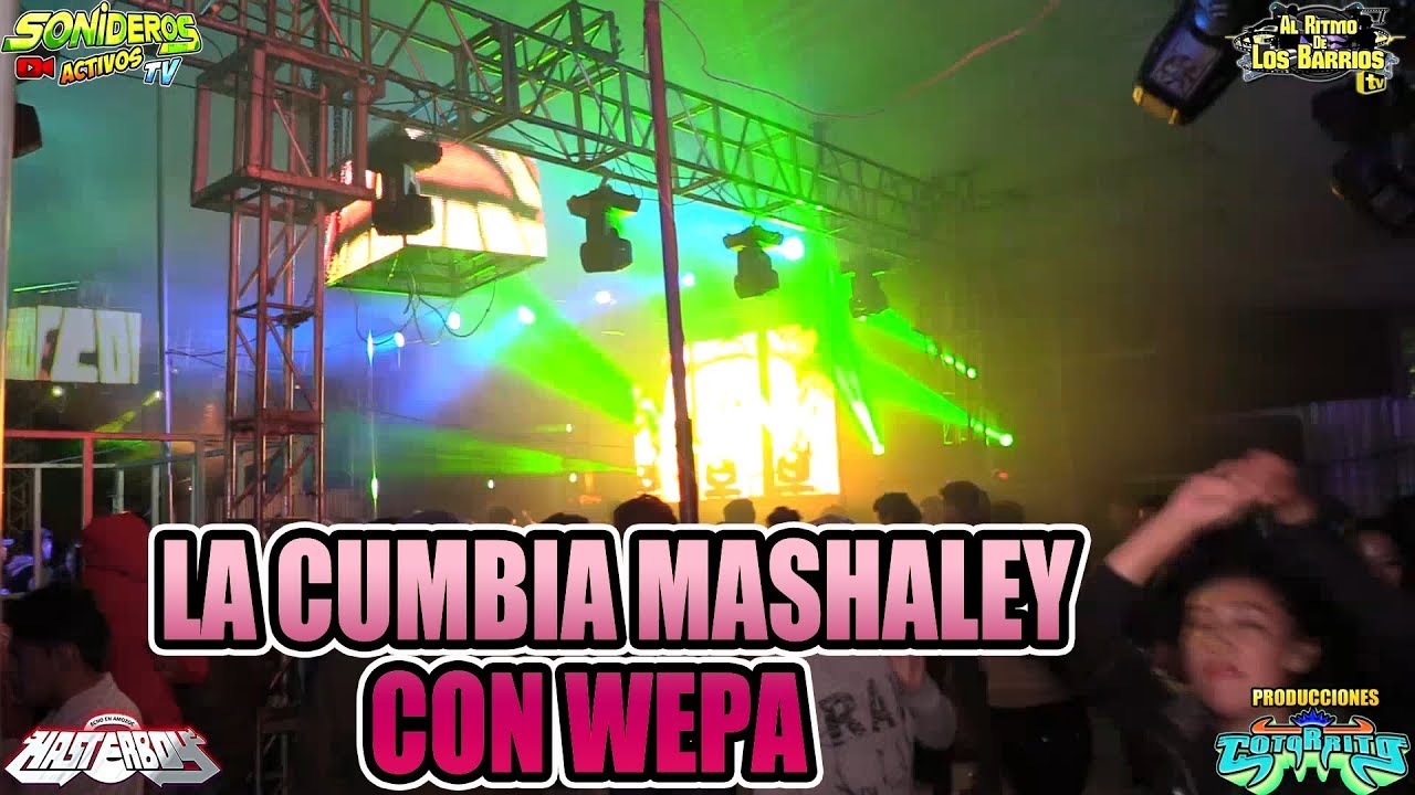 CUMBIA MASHALEY CON WEPA SONIDO MASTERBOY SANTA ISABEL TEPETZALA PUEBLA 10 JULIO 2018