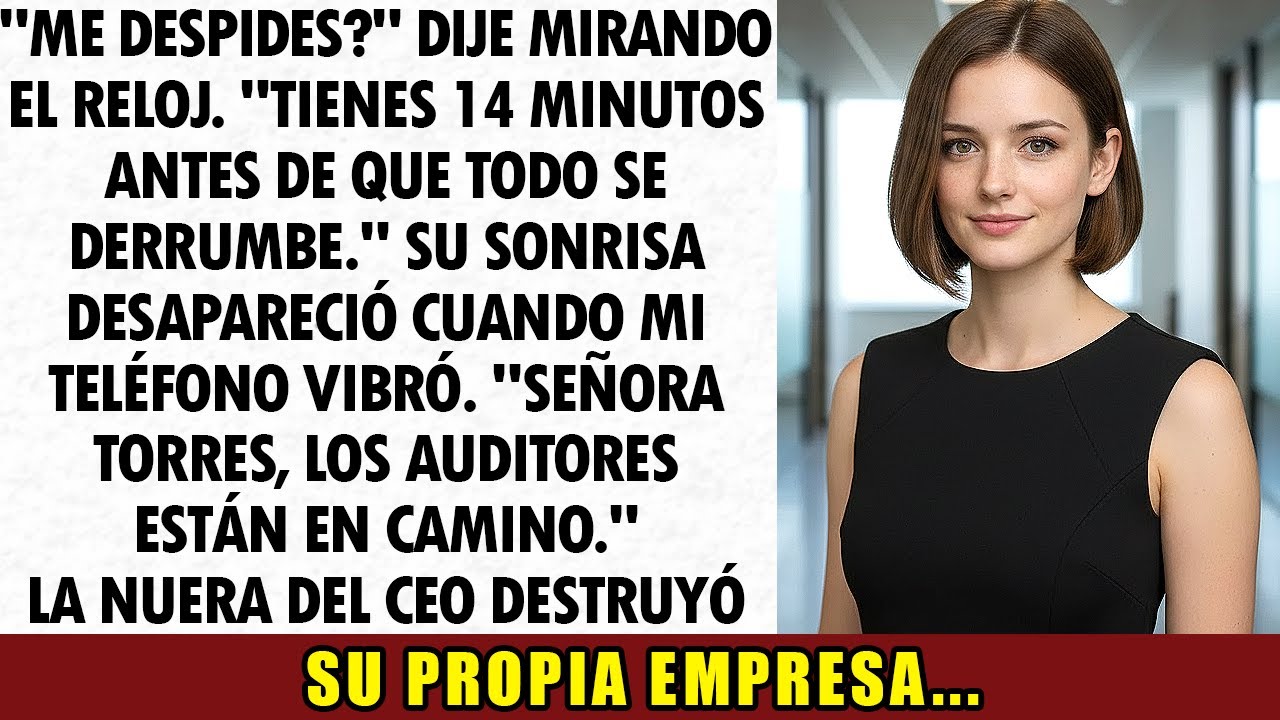 Me Despidió la Nuera del CEO… Pero Ella Tenía 14 Minutos para Acabar con Todo el Imperio