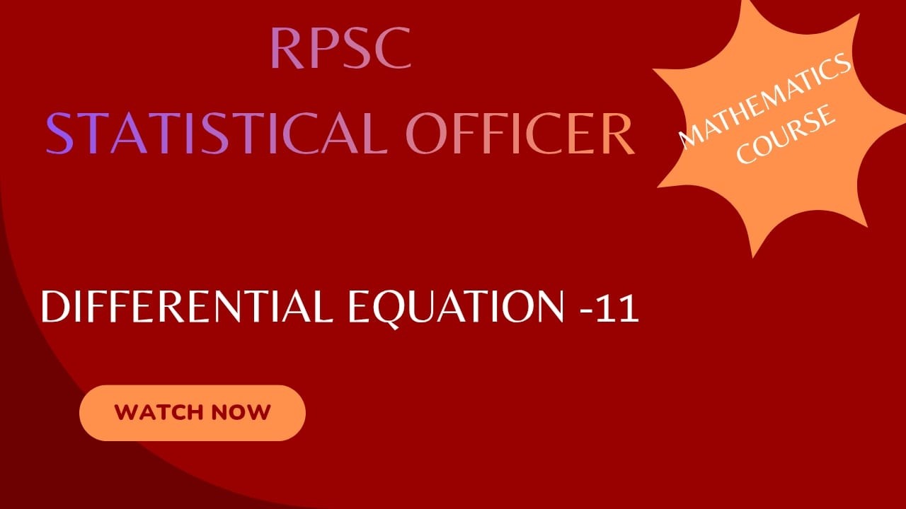 DIFFRENTIAL EQUATION-11 RPSC STATISTICAL OFFICER MATHEMATICS COURSE