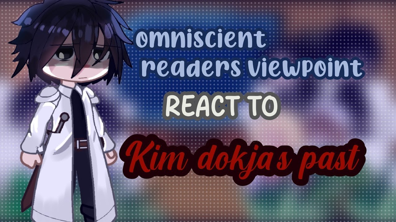 Omniscient readers viewpoint react to Kim dokja's past (2/?) WATCH IN 1.5 OR 2 TIMES SPEED