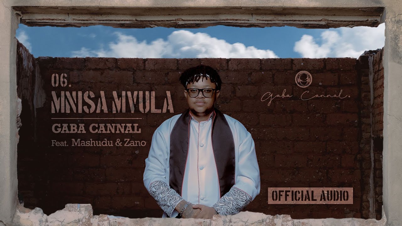 Gaba Cannal - Mnisa Mvula Feat. Mashudu & Zano (Main Mix) | Official Audio