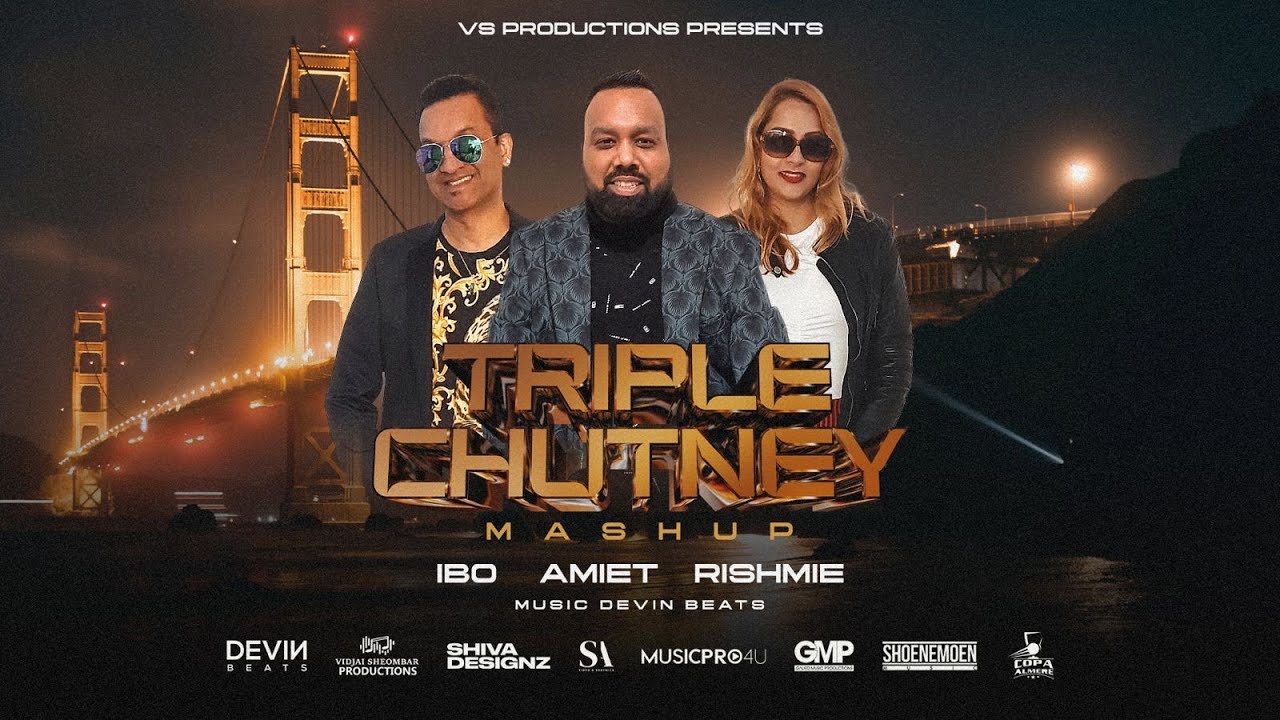 Triple Chutney Mashup | Ibo.Amiet.Rishmie | Devin Beats