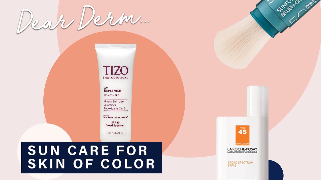 Sun Care for Skin of Color | Dear Derm | Well+Good