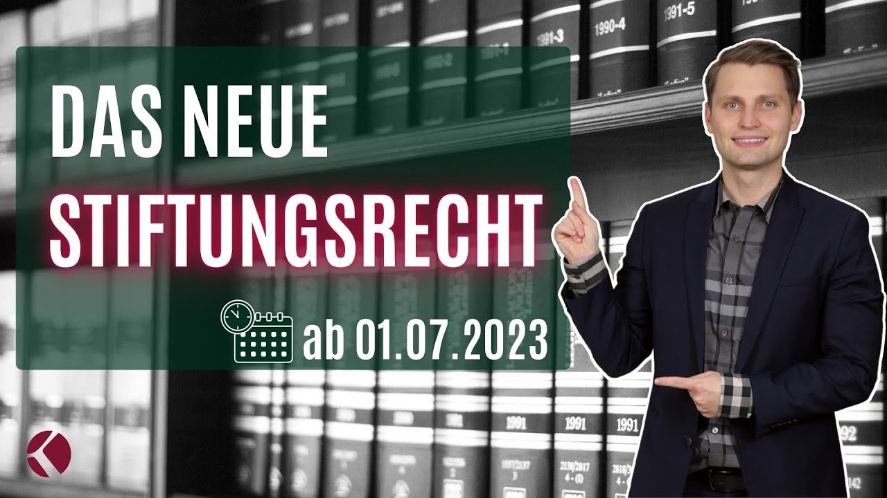 DAS NEUE STIFTUNGSRECHT ab 01.07.2023