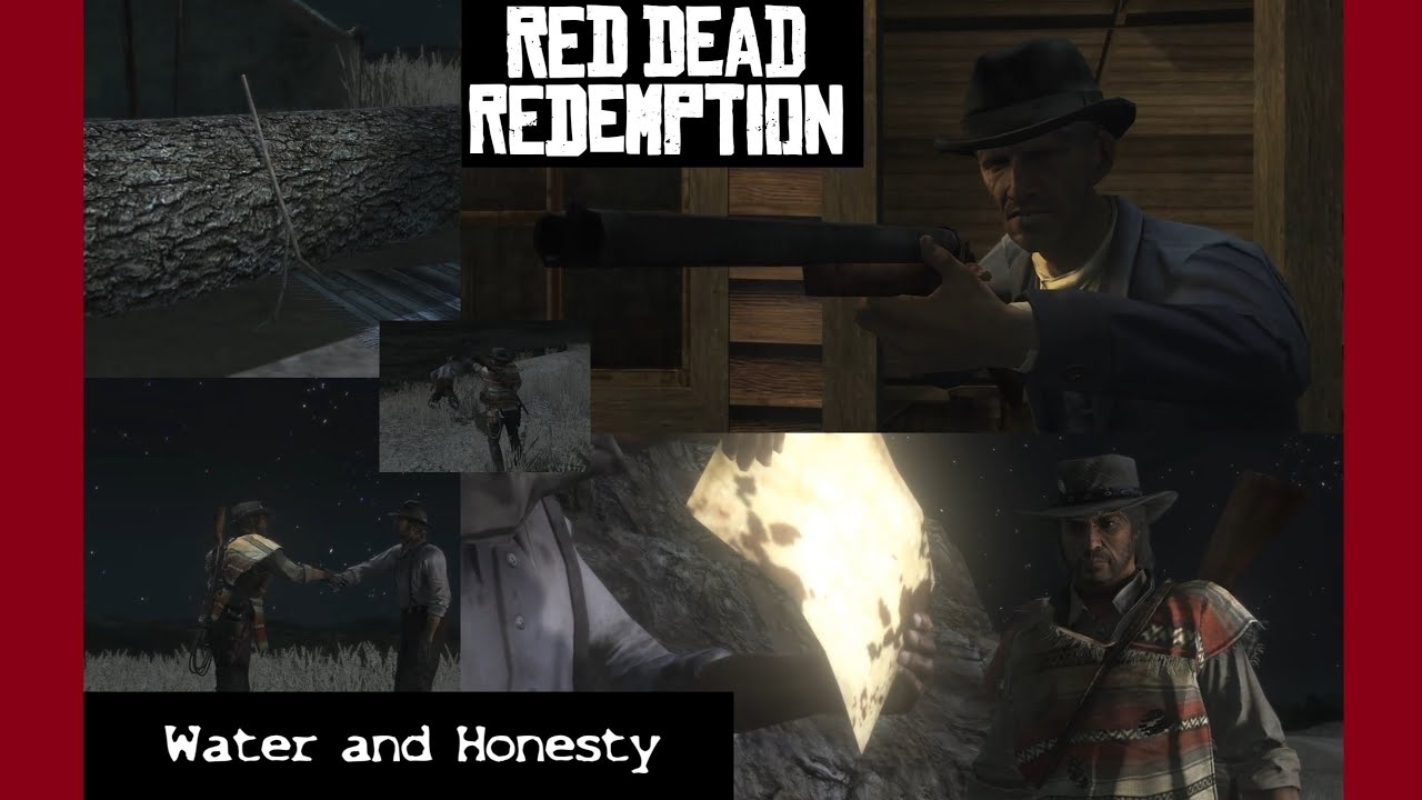 Water and Honesty - Red Dead Redemption