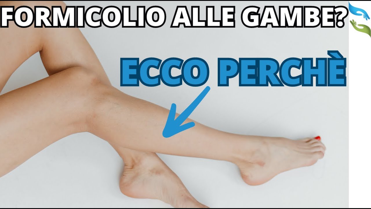 Come mai viene formicolio alle gambe? Te lo spiego!