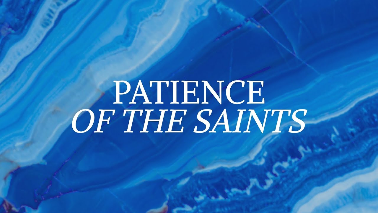🎵 Scripture Song | Patience of the Saints