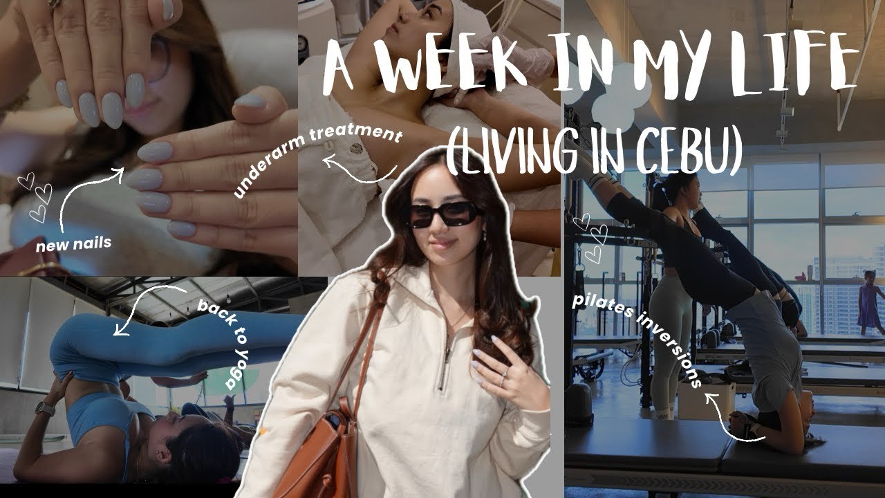 A Week in My Life in Cebu: pilates + yoga + pamper day + maintenance | Kara Ysabella