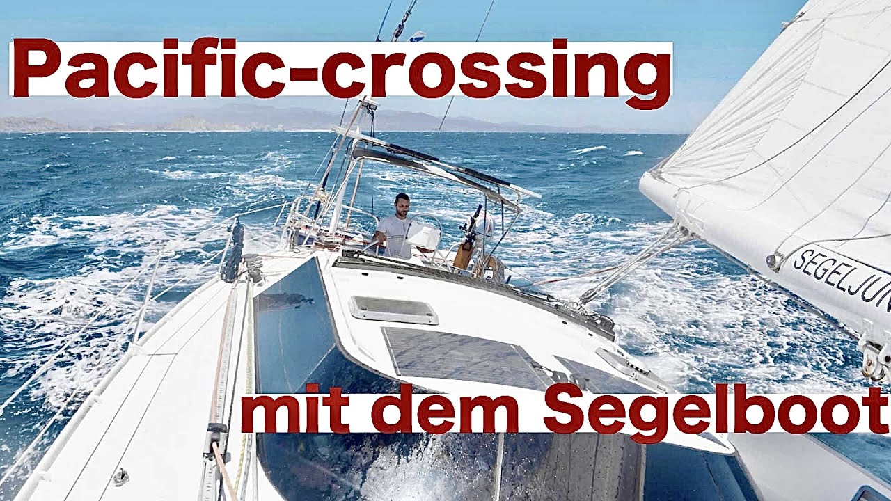 #149 | START! Zu zweit 2800 Seemeilen Segeln &uuml;ber den Pazifik