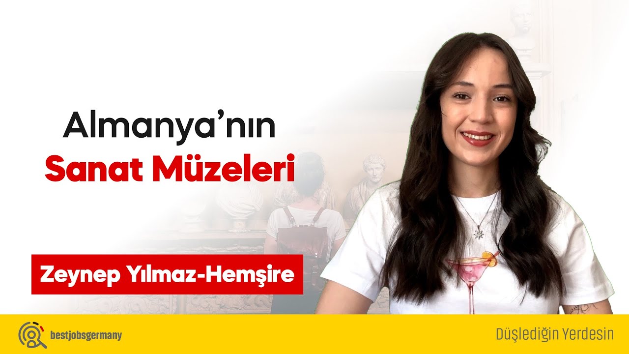 Almanya'nın Sanat Müzeleri | Zeynep Yılmaz ve bestjobsgermany ile Almanya yolculuğu