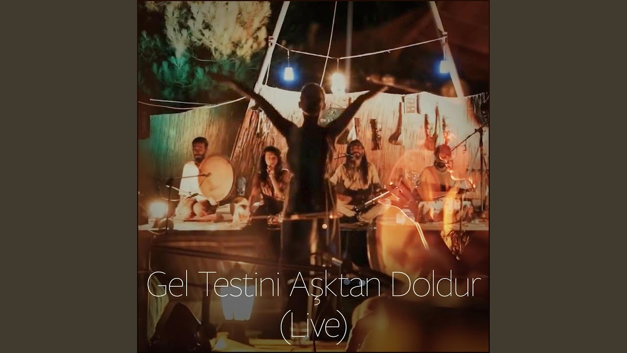 Gel Testini Aşktan Doldur (Live)