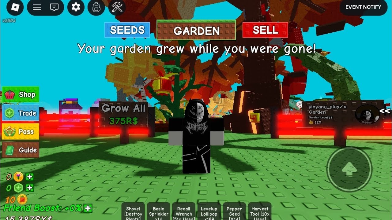 It's been so many moths since I played grow a garden 