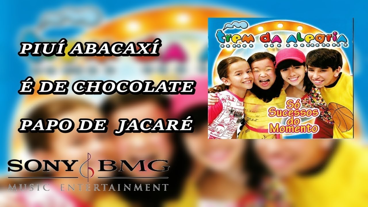 Trem Da Alegria - Piuí Abacaxi/ É de Chocolate/Papo de Jacaré (Áudio Oficial)