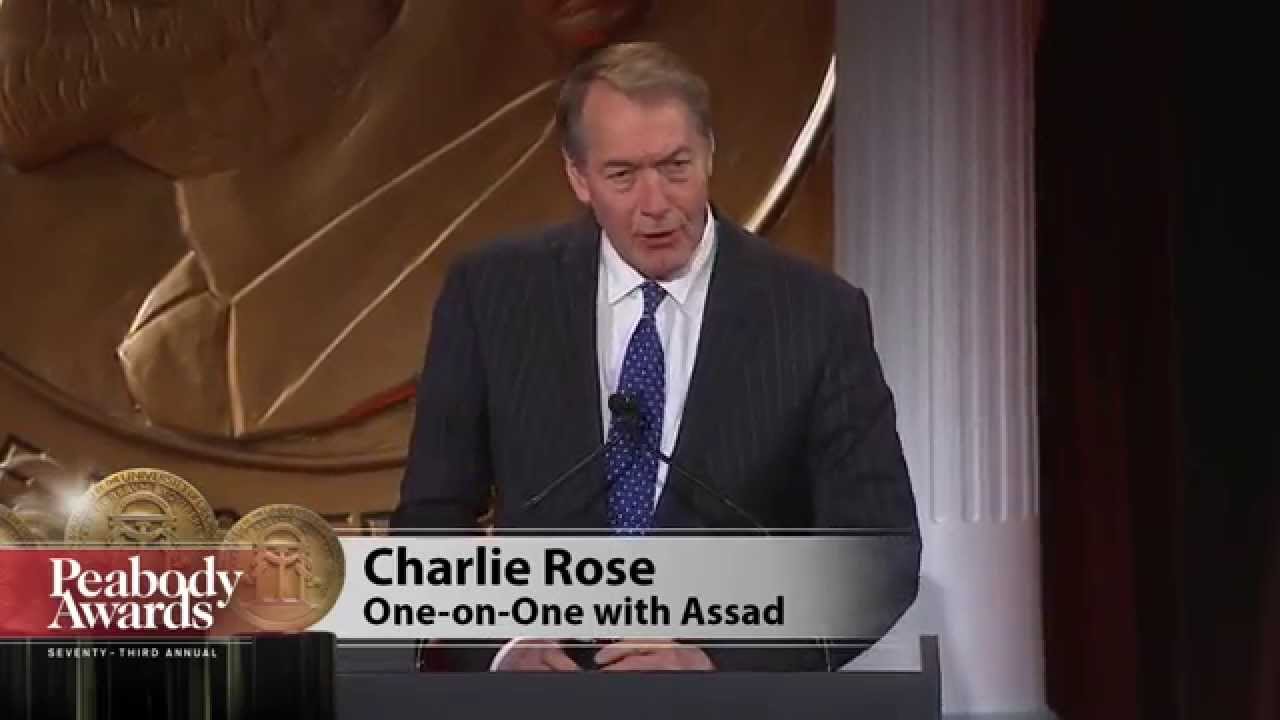 Charlie Rose - One-On-One with Assad - 2013 Peabody Award Acceptance Speech