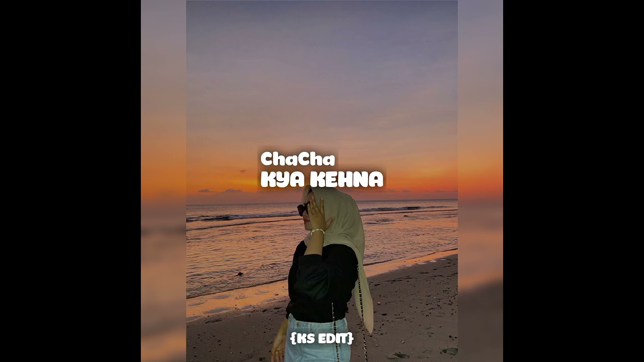 KLVNSNGJISMC‼️ChaCha - India Kya Kehna _ Remix⚡