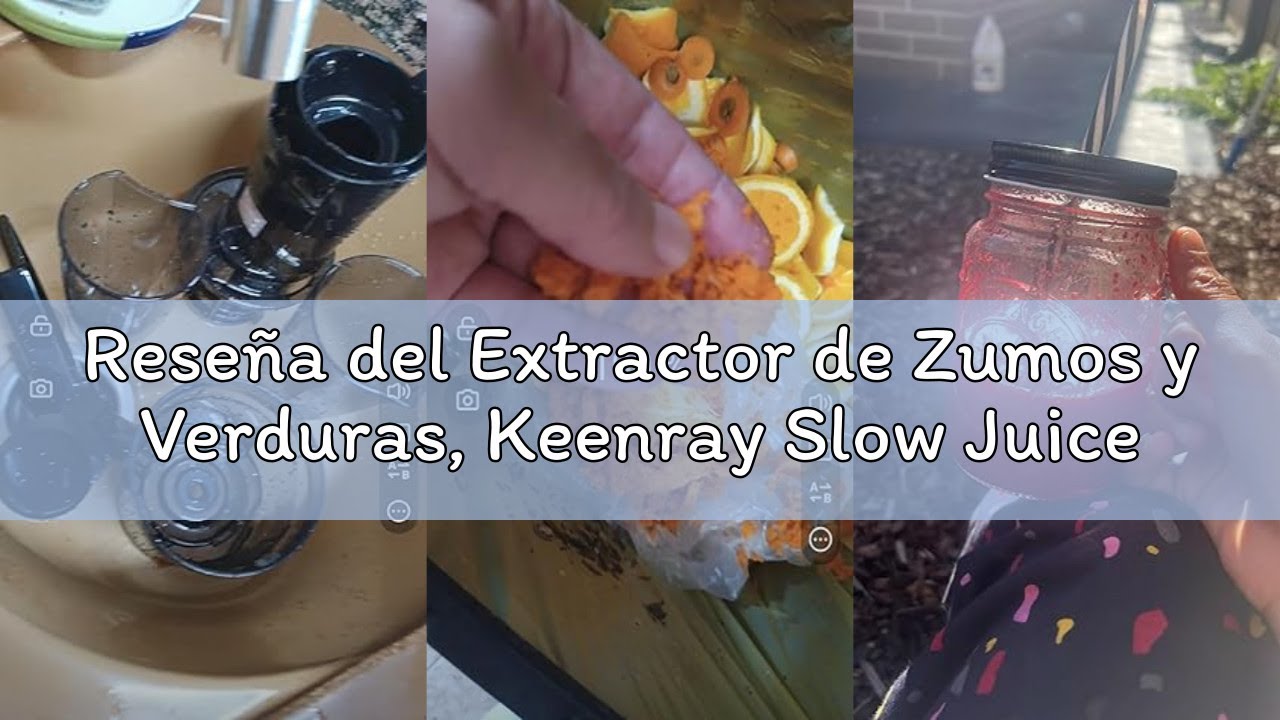 Reseña del Extractor de Zumos y Verduras, Keenray Slow Juicer Machine, Extractor de Vegetalsy Jugos