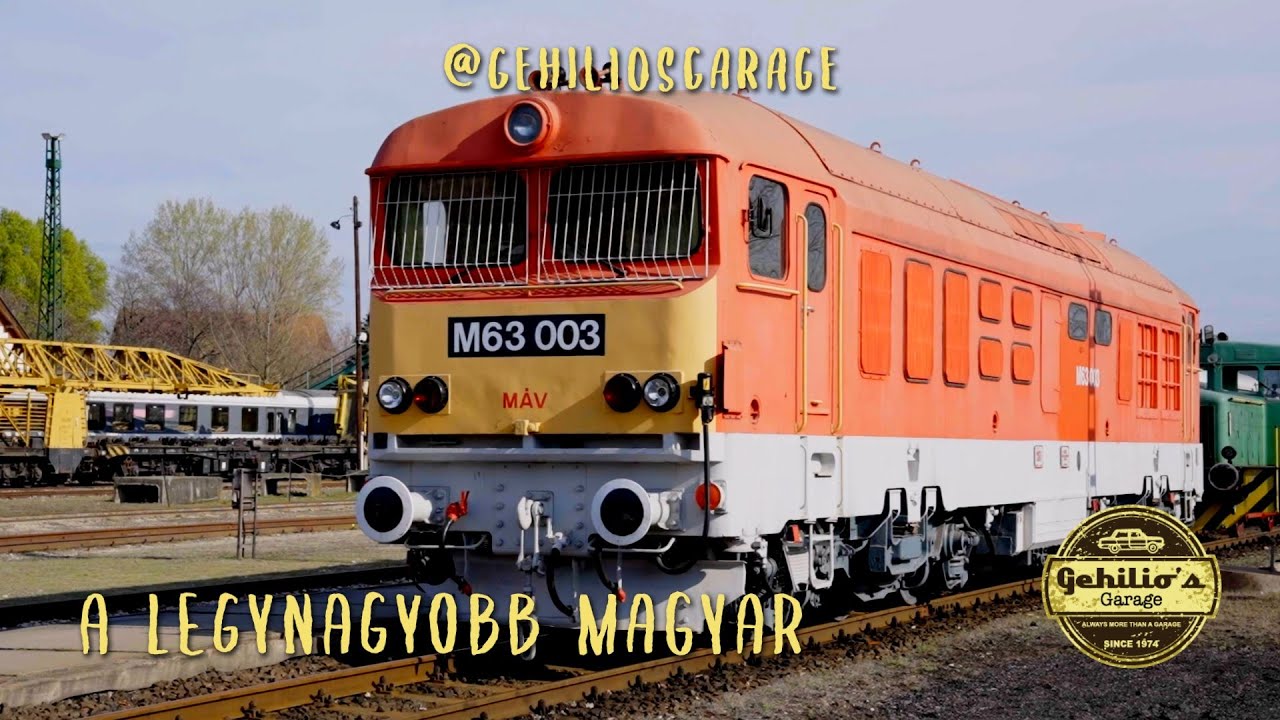 ÚJRA MOZOG a legnagyobb MAGYAR dízelmozdony! M63 003 bemutató + történet. ÍGY SZÓL 101700 KÖBCENTI!