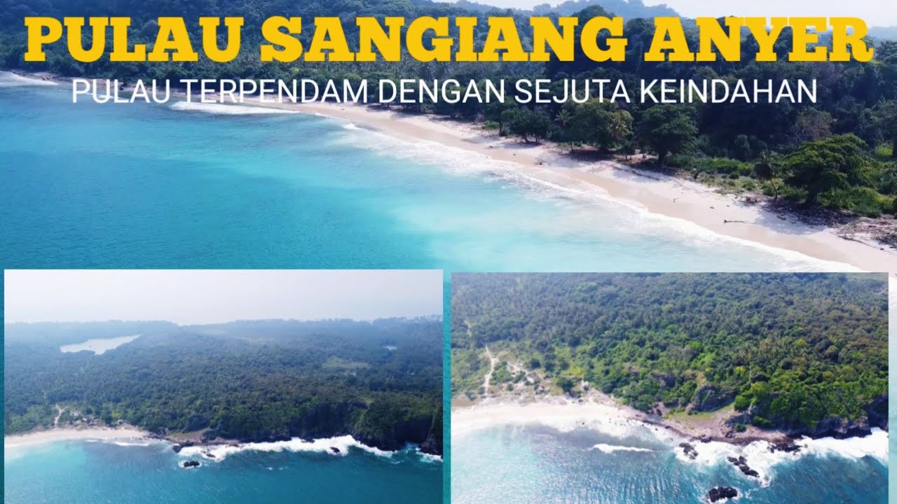 PULAU SANGIANG ANYER || Pulau Terpendam Yang Menakjubkan