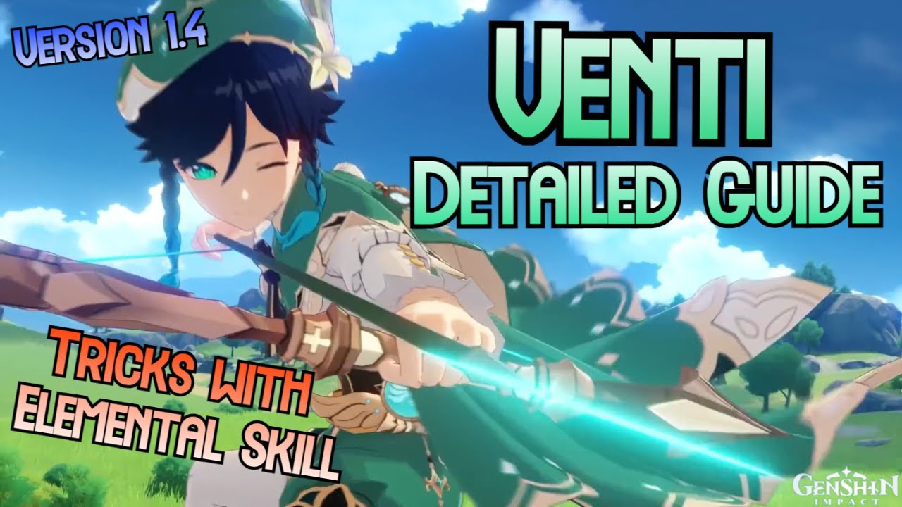 Venti In-Depth Guide & Optimization 1.4 - Genshin Impact Support Build