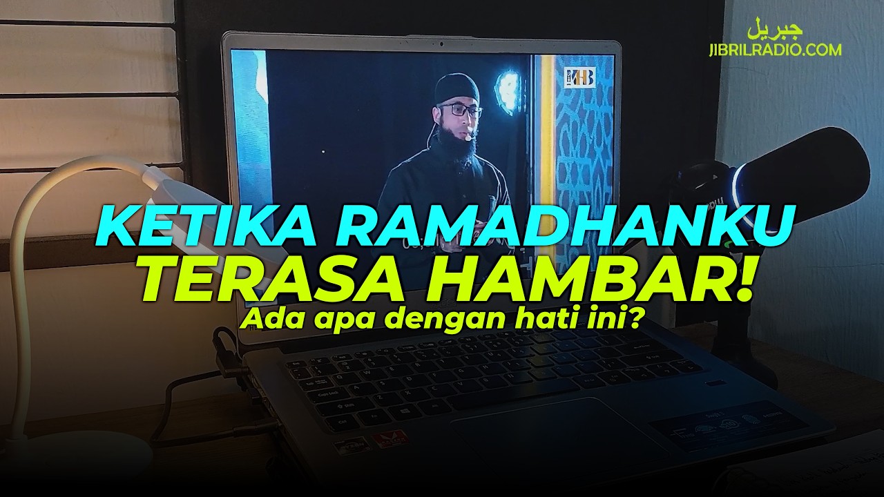 Kenapa Ramadhan kita sering terasa hambar?