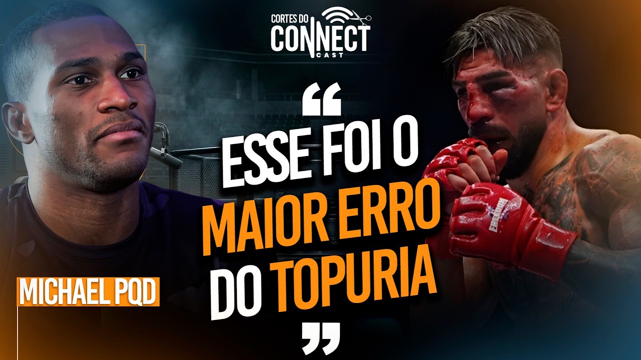 ESSE FOI O MAIOR ERRO J&Aacute; COMETIDO POR UM CAMPE&Atilde;O DO UFC | MICHAEL PQD NO CONNECT CAST