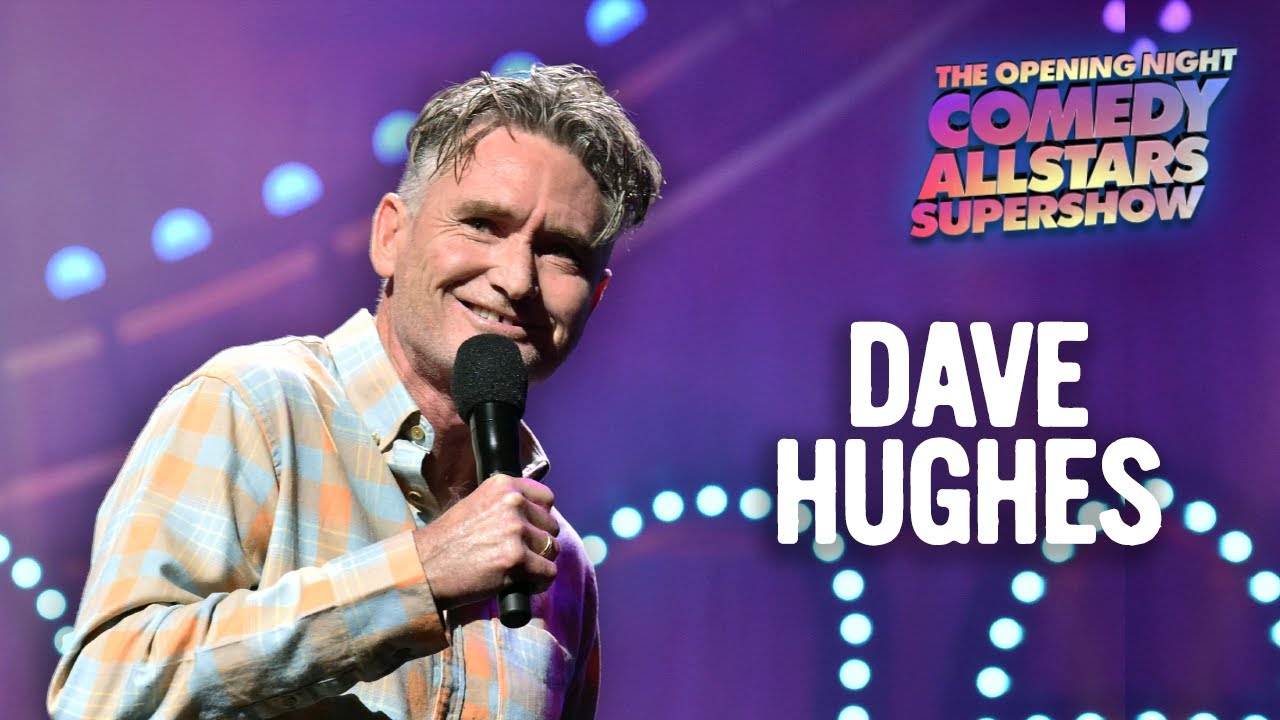 Dave Hughes &ndash; 2022 Opening Night Comedy Allstars Supershow