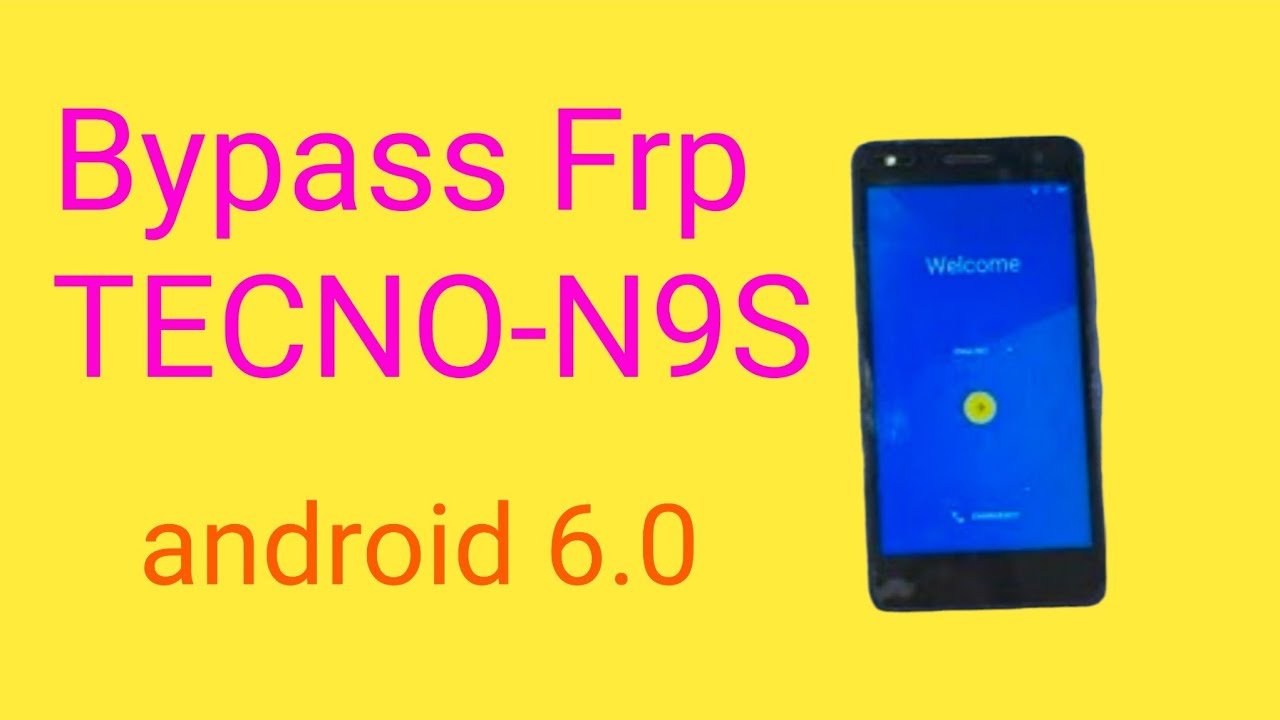 TECNO-N9S Bypass FRP android 6.0
