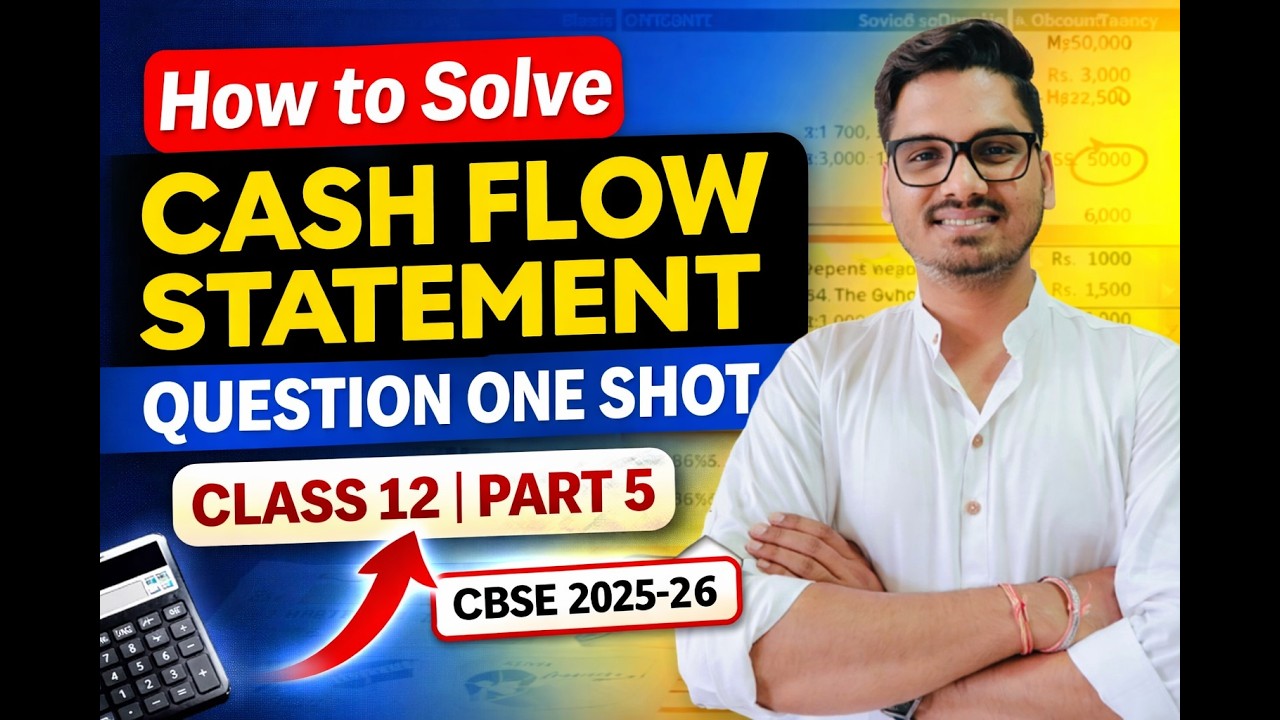 How to solve Cash Flow Statement Question One Shot | Class 12 Accountancy | Part 5 CBSE 2025-26