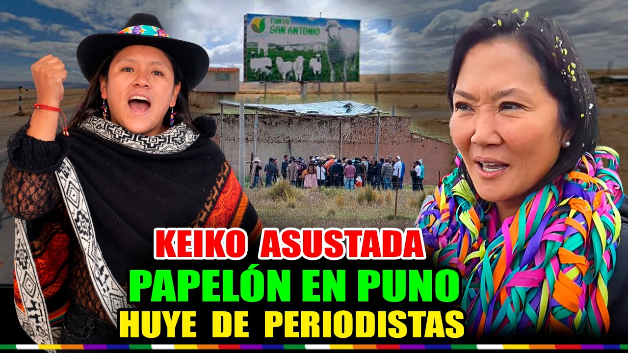 🚨KEIKO HACE EL PAPEL&Oacute;N EN PUNO: EVITA A LA PRENSA ENTRE EMPUJONES / MILAGROS SAMILLAN SE PRONUNCIA