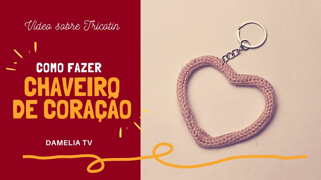 Como fazer CHAVEIRO DE CORAÇÃO em TRICOTIN | Tutorial passo a passo