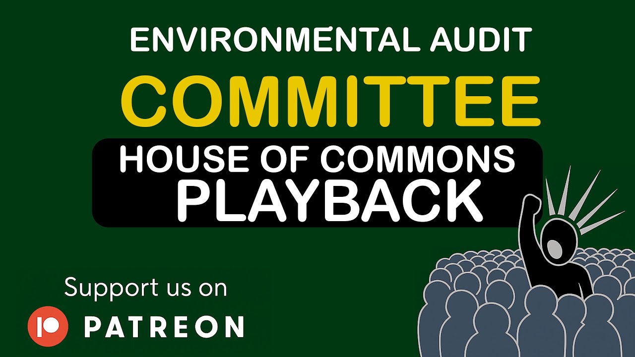 The environmental protection policies of DEFRA - Environmental Audit Select Committee - 24/03/2025