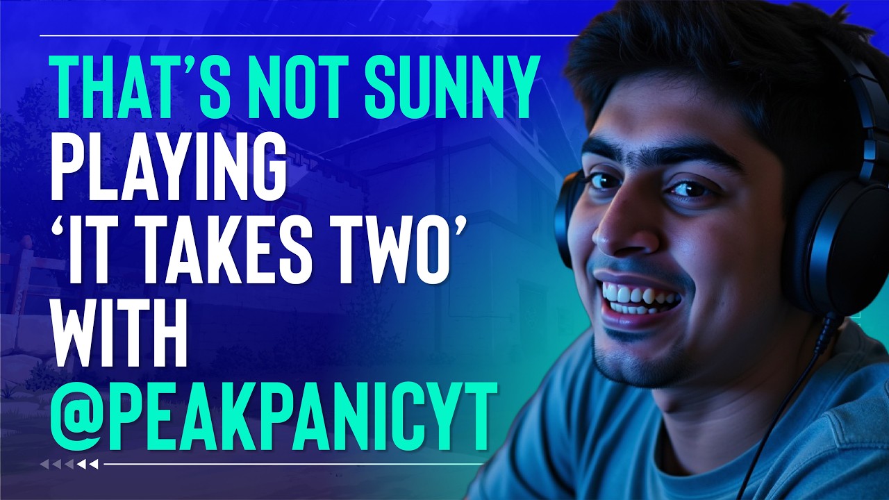 'It Takes Two' with PeakPanicYT | Hindi stream | @thatsnotsunny #valorant #counterstrike