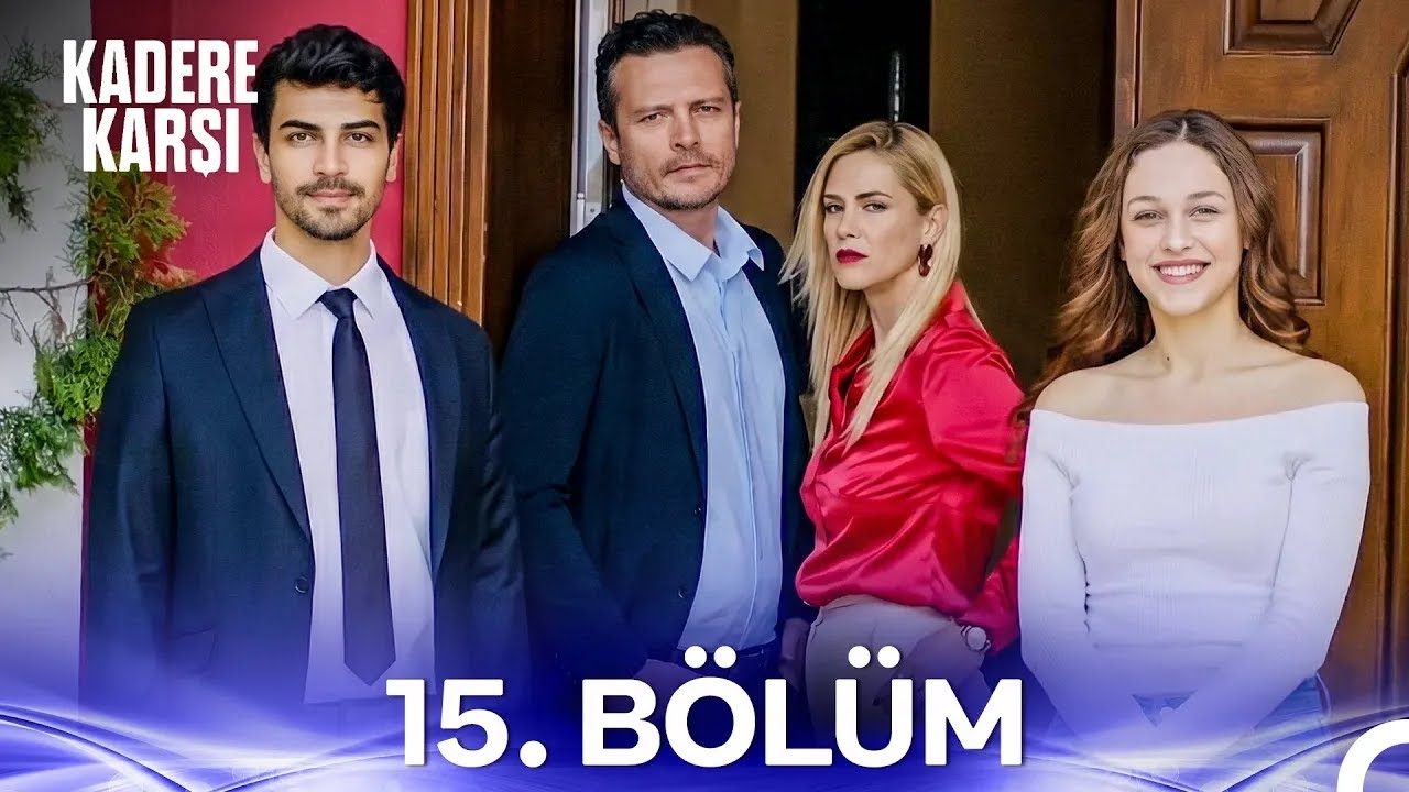 Kadere Karşı 15. Bölüm