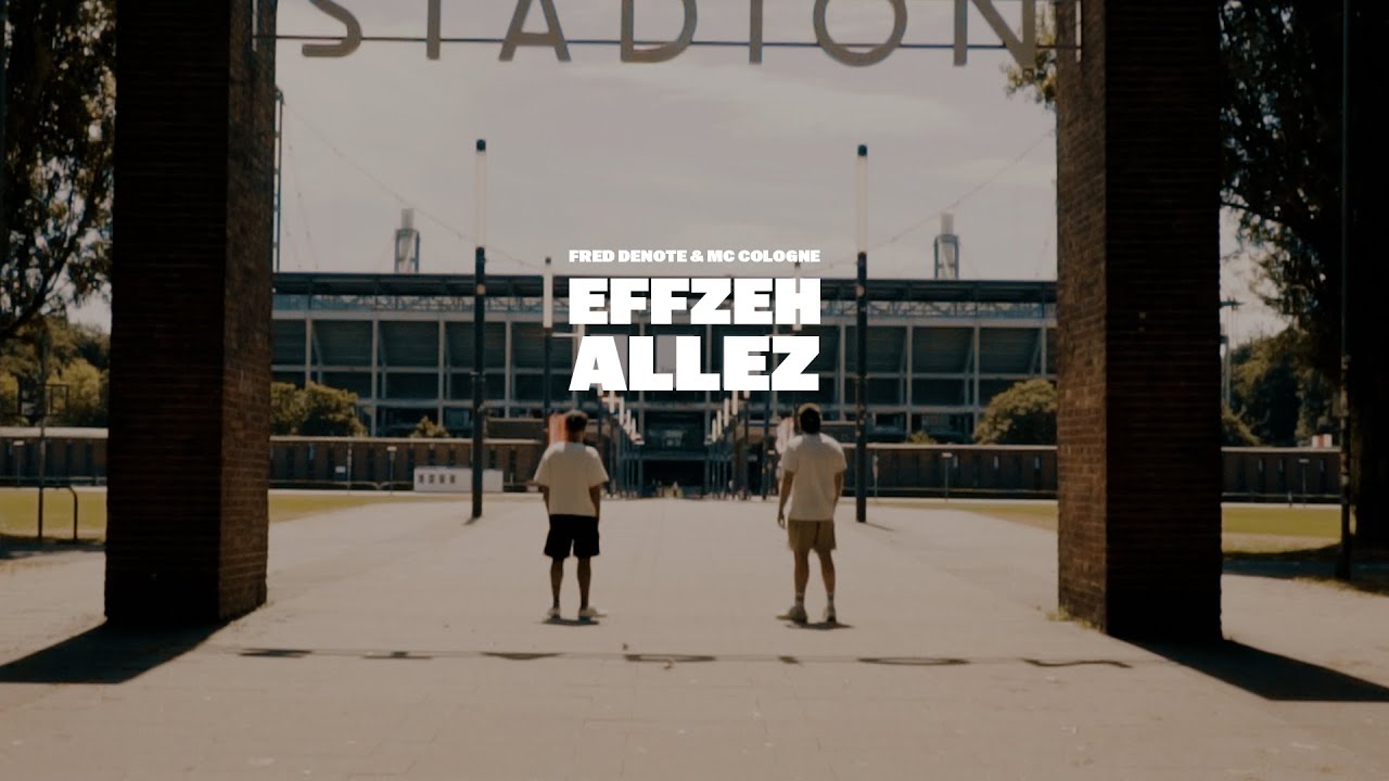 FRED DENOTE & MC COLOGNE - EFFZEH ALLEZ (OFFICIAL VIDEO)