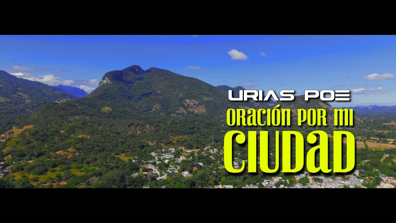 Oración Por Mi Ciudad | Urias Poe | Video 4k
