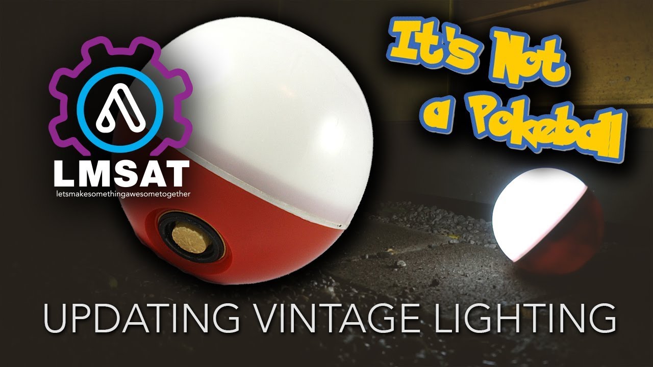 It's Not a Pokeball - Updating Vintage Lanterns - LMSAT
